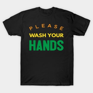 Please Wash Your Hands T-Shirt